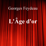 L’Âge d’or de Georges Feydeau  – Edition