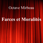 Farces et Moralités d’Octave Mirbeau – Edition