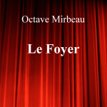 Le Foyer d’Octave Mirbeau – Edition