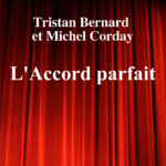 L’Accord parfait de Tristan Bernard et Michel Corday – Edition